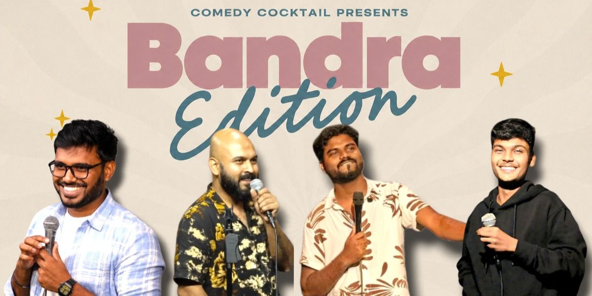 Standup Comedy Show BANDRA EDITION