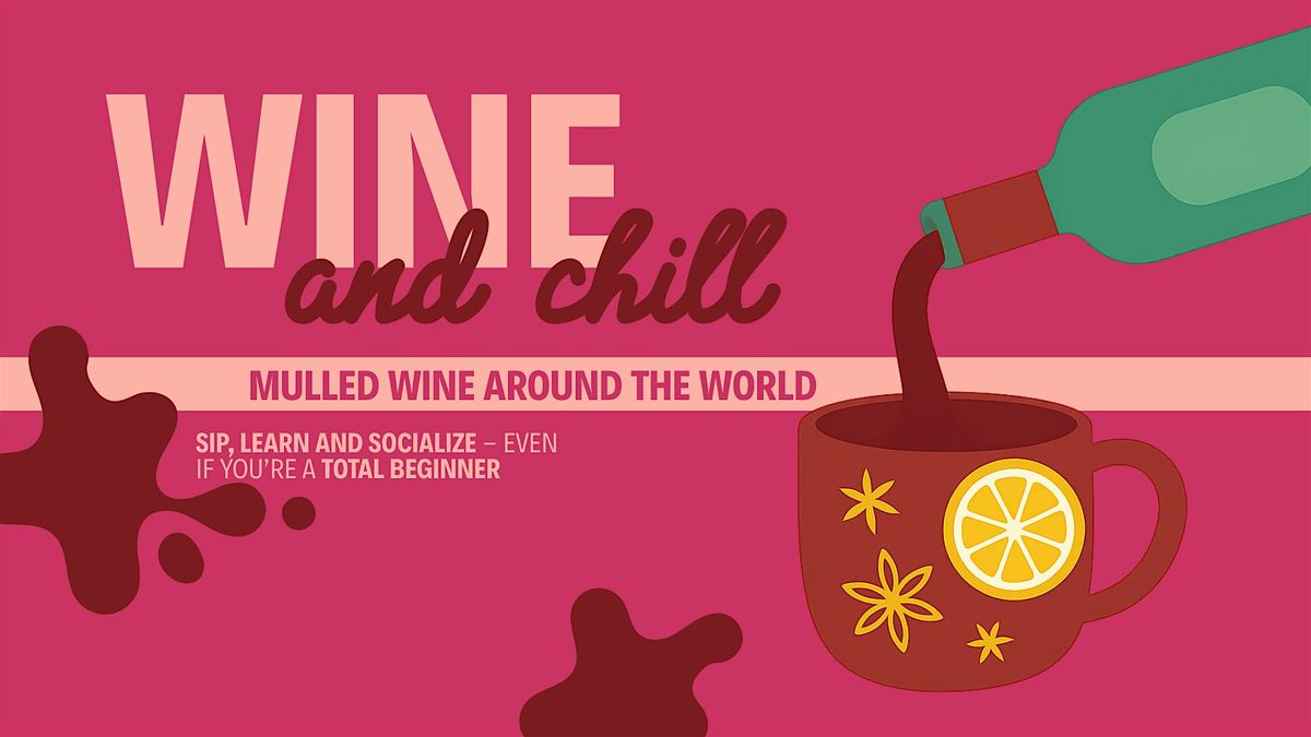 WINE & CHILL – Mulled Wine Around the World, 5 December | Event in Verona | AllEvents