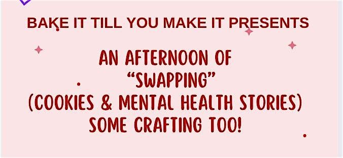 Swapped: "Swapping" Cookies + Mental Health Stories (Some Crafting Too!), 7 December | Event in Somerville