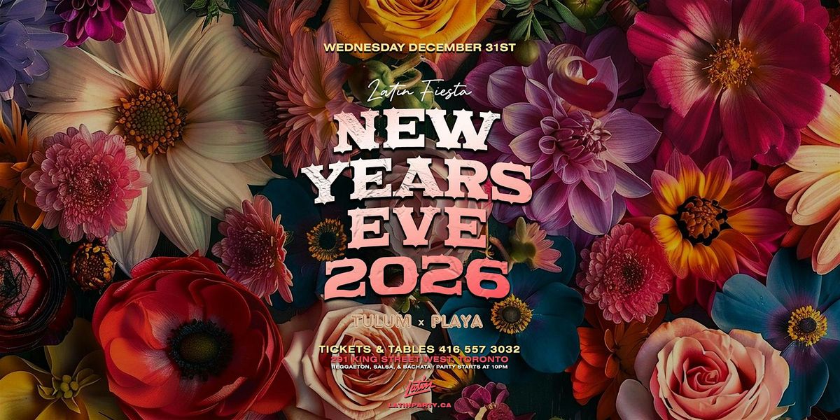 LATIN NEW YEARS EVE 2026 - Reggaeton, Salsa, and Bachata, 31 December | Event in Toronto | AllEvents