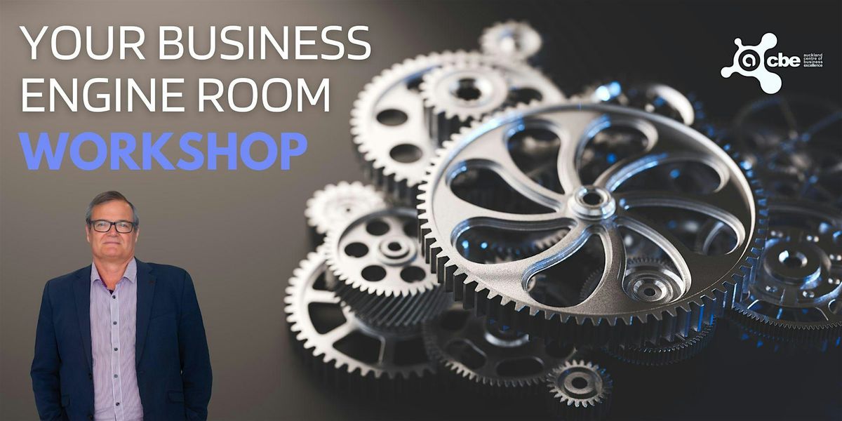 Your Business Engine Workshop, 21 January | Event in Auckland | AllEvents
