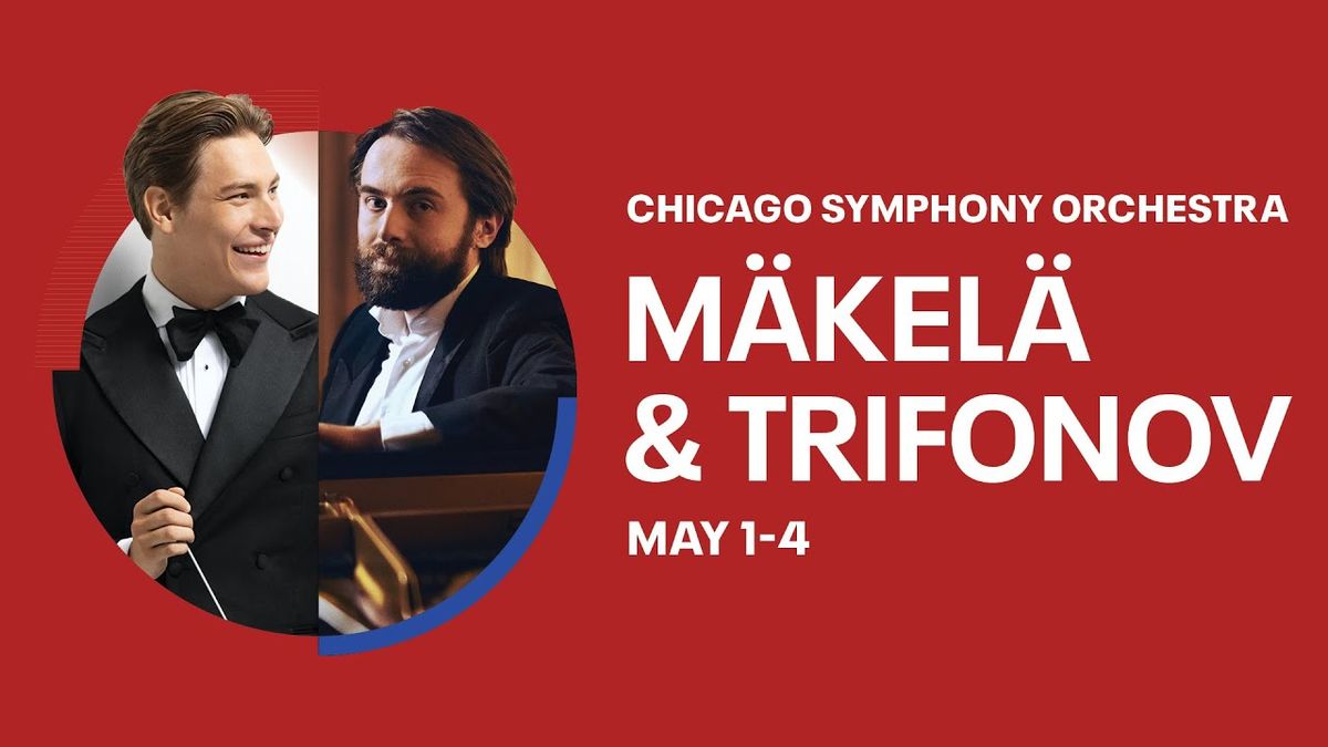 Chicago Symphony Orchestra - Makela Conducts Ein Heldenleben at Chicago Symphony Center, 21 February | AllEvents