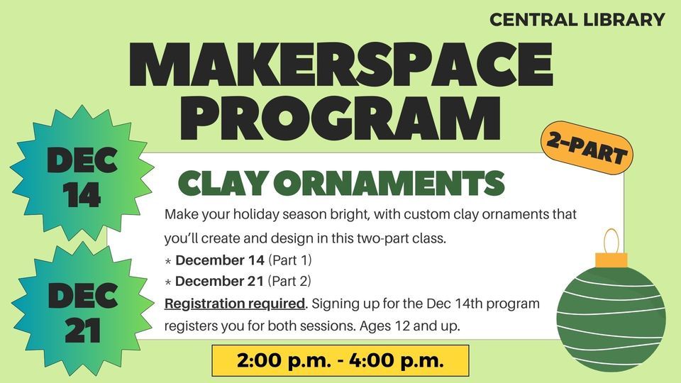 Clay Holiday Ornaments, OCPL Central Library, Syracuse, 14 December