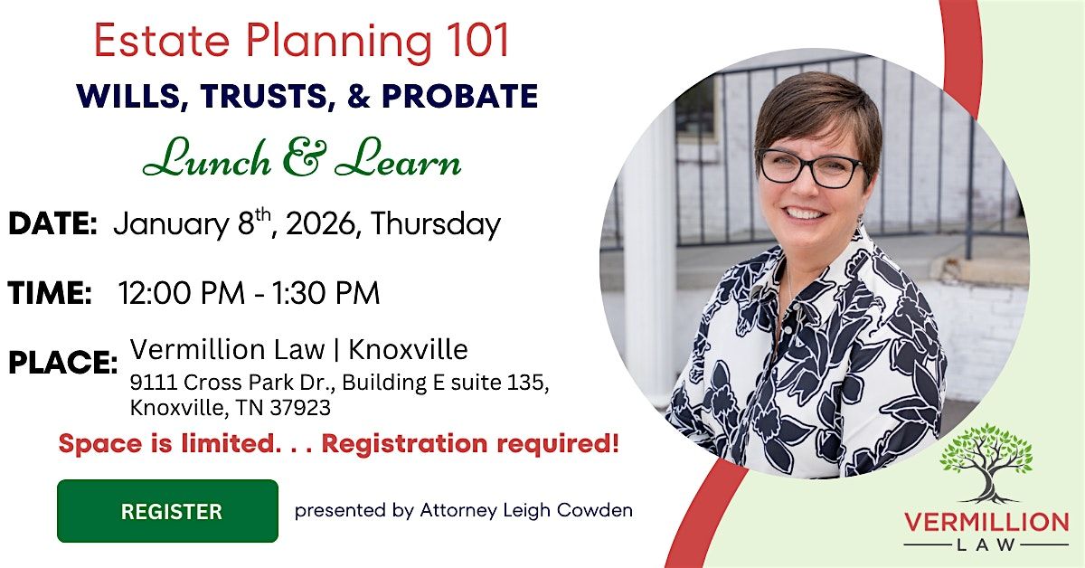Lunch and Learn: Estate Planning Essentials Seminar, 8 January | Event in Knoxville | AllEvents