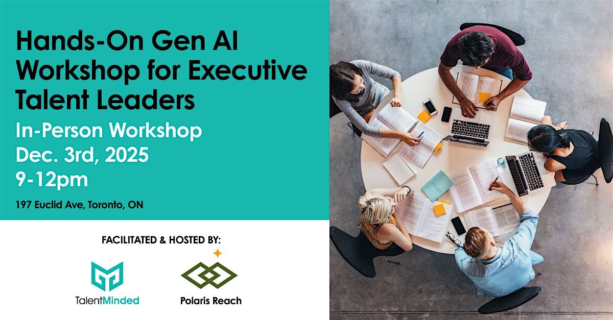 Hands-On Gen AI Workshop for Executive Talent Leaders, 3 December | Event in Toronto | AllEvents