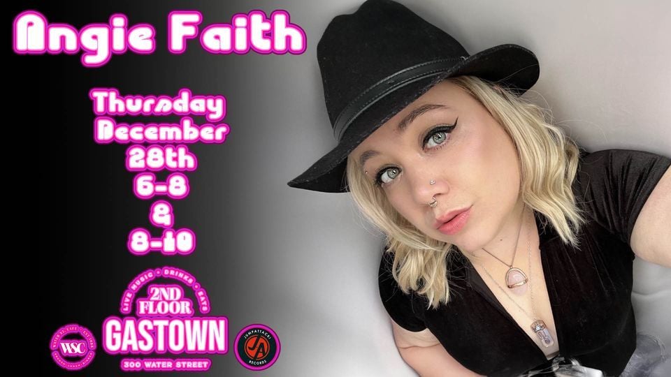 Angie Faith LIVE at 2nd Floor Gastown, 2nd Floor Gastown, Vancouver, 28 ...