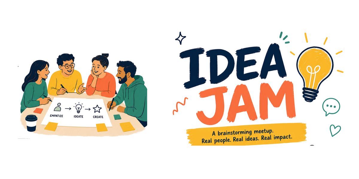Idea Jam.. Brainstorming Session