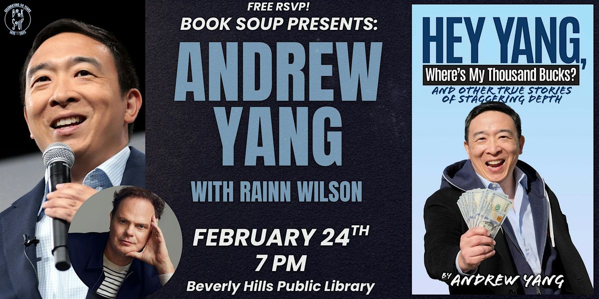 Andrew Yang & Rainn Wilson chat Hey Yang, Where's My Thousand Bucks?, 24 February | Event in Beverly Hills