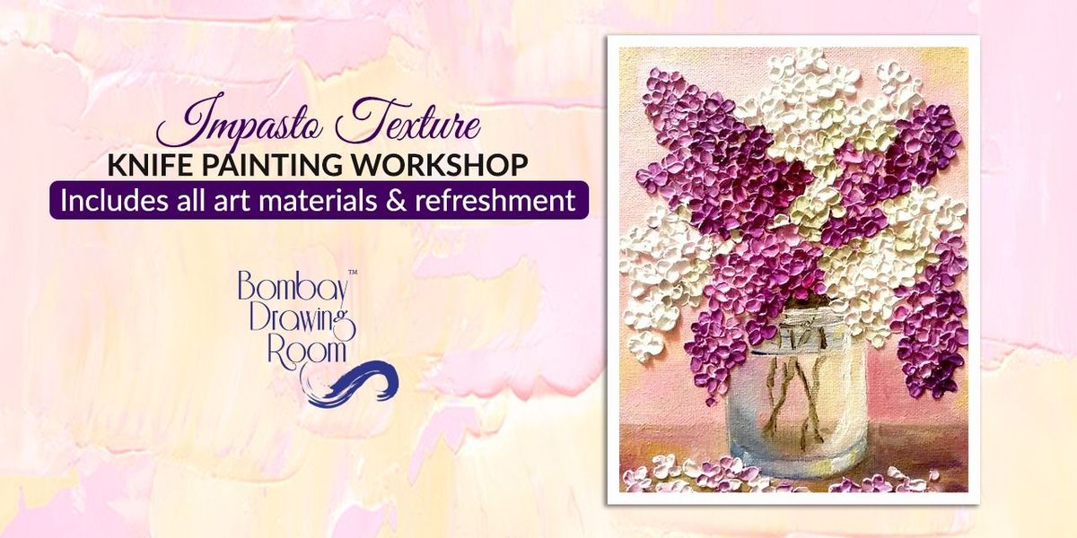 Impasto Texture Knife Painting Workshop, 26 July | Event in Mumbai | AllEvents
