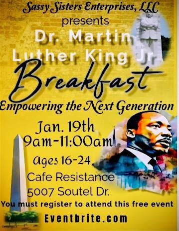 Dr. Martin Luther King Jr. Breakfast  Empowering The Next Generation