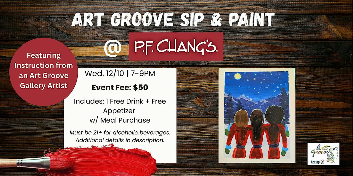 Art Groove Sip and Paint at P.F. Changs, 10 December | Event in Fresno | AllEvents