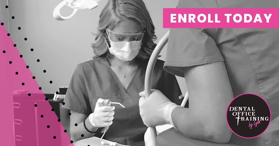 3-Month Spring Dental Assisting/Radiology Program, Dental Office ...