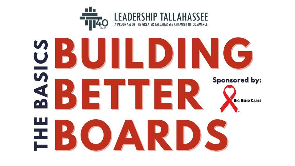 Building Better Boards The Basics, Greater Tallahassee Chamber of