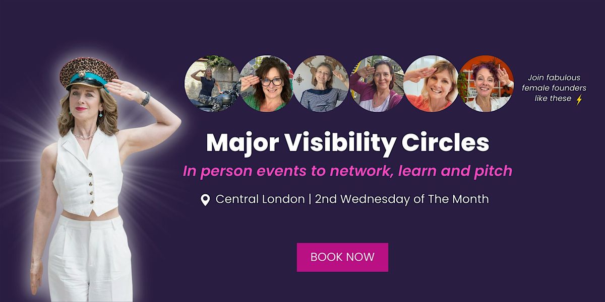 Major Visibility Circles | Networking and Pitching for Female Entrepreneurs, 14 January | Event in London