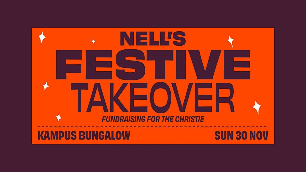 NELL'S FESTIVE TAKEOVER | Event in Manchester | AllEvents