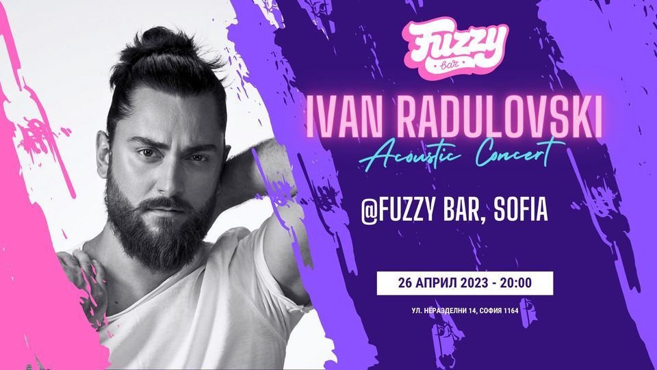 Ivan Radulovski Acoustic Live, Fuzzy Bar Sofia, 26 April 2023 ...