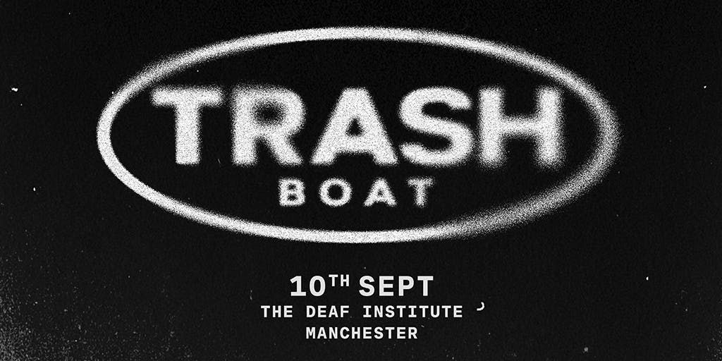 TRASH BOAT, 10 September | Event in Manchester | AllEvents