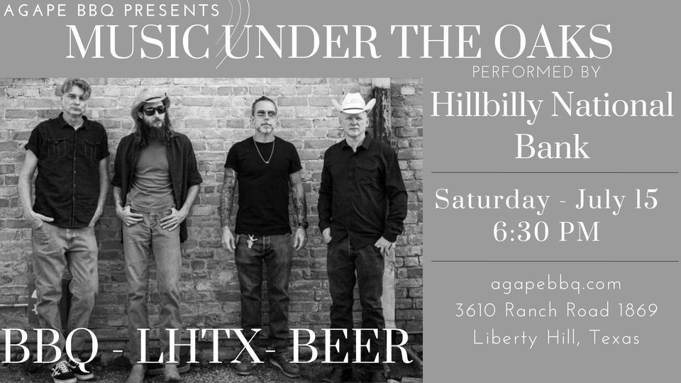 Music Under The Oaks with Hillbilly National Bank, Agape BBQ, Liberty