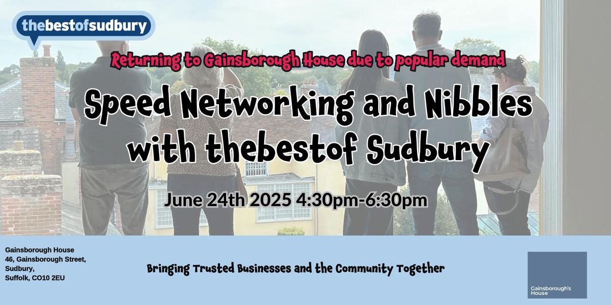 Speed Networking &amp; Nibbles at Gainsborough House, 24 June | Event in Sudbury | AllEvents