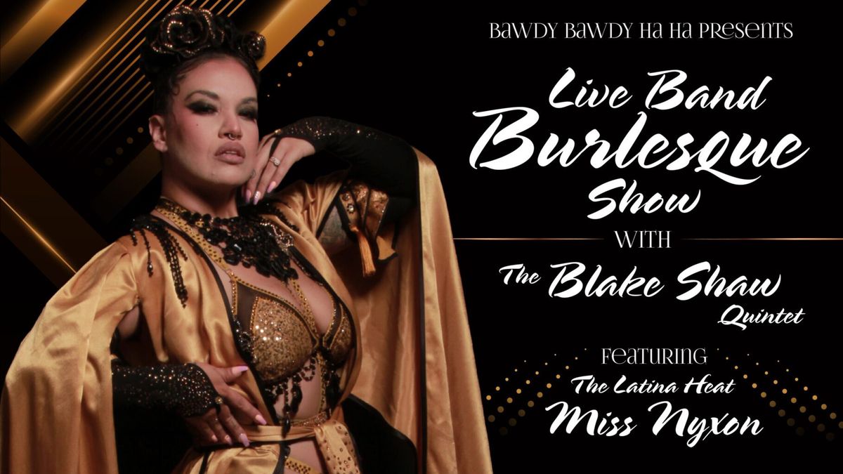 Bawdy Bawdy Ha Ha - Live Band Burlesque Show With The Blake Shaw Quintet, 12 December | Event in Iowa City