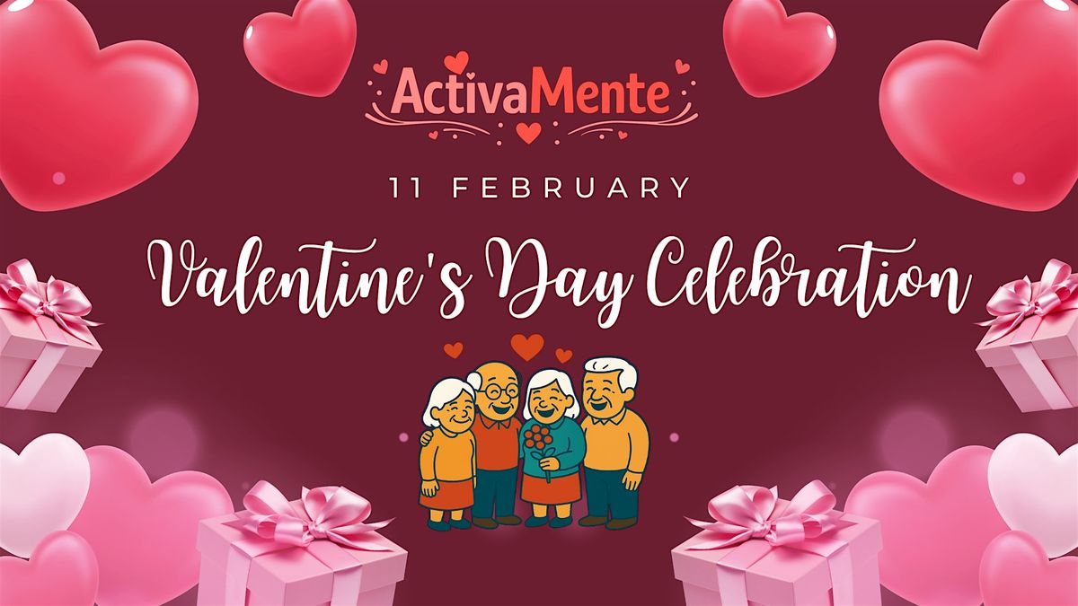 Valentine’s Day Celebration for Seniors / Celebración de San Valentín para