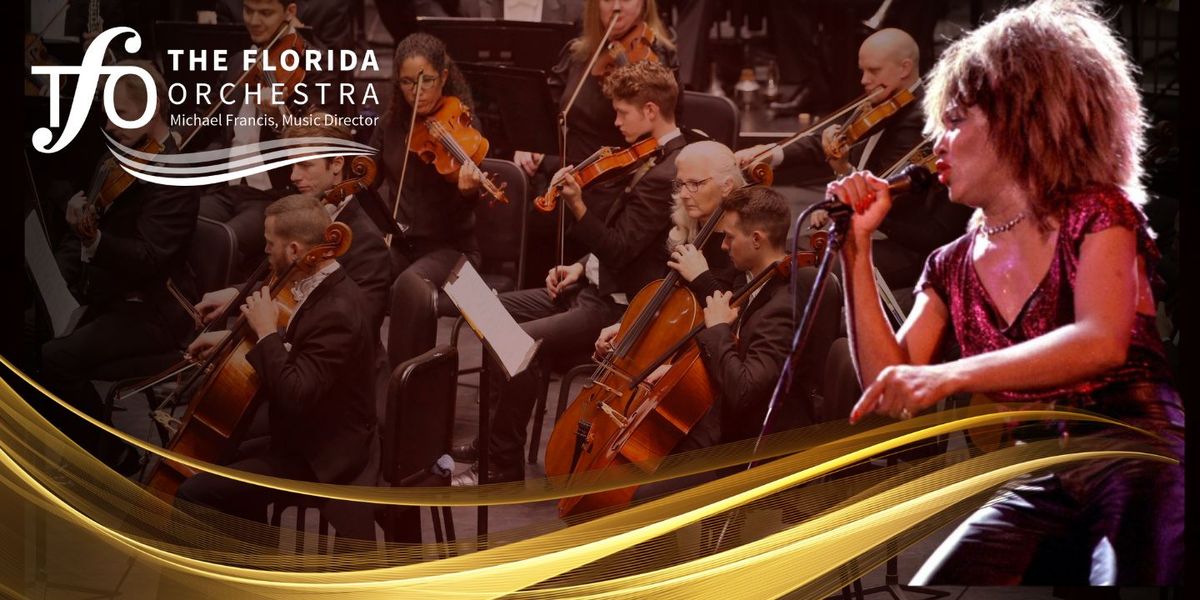 The Florida Orchestra: Simply The Best - The Music of Tina Turner, 15 May | Event in Tampa | AllEvents