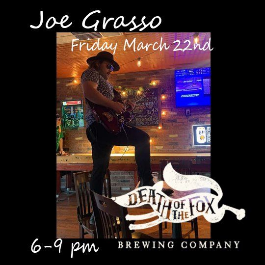 Joe Grasso live at Death Of The Fox, 119 Berkley Road, Suit B