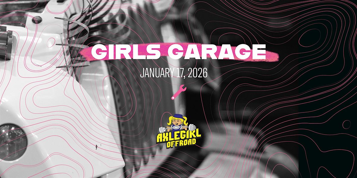 Girls Garage - Axlegirl Garage Takeover, 17 January | Event in O'Fallon | AllEvents