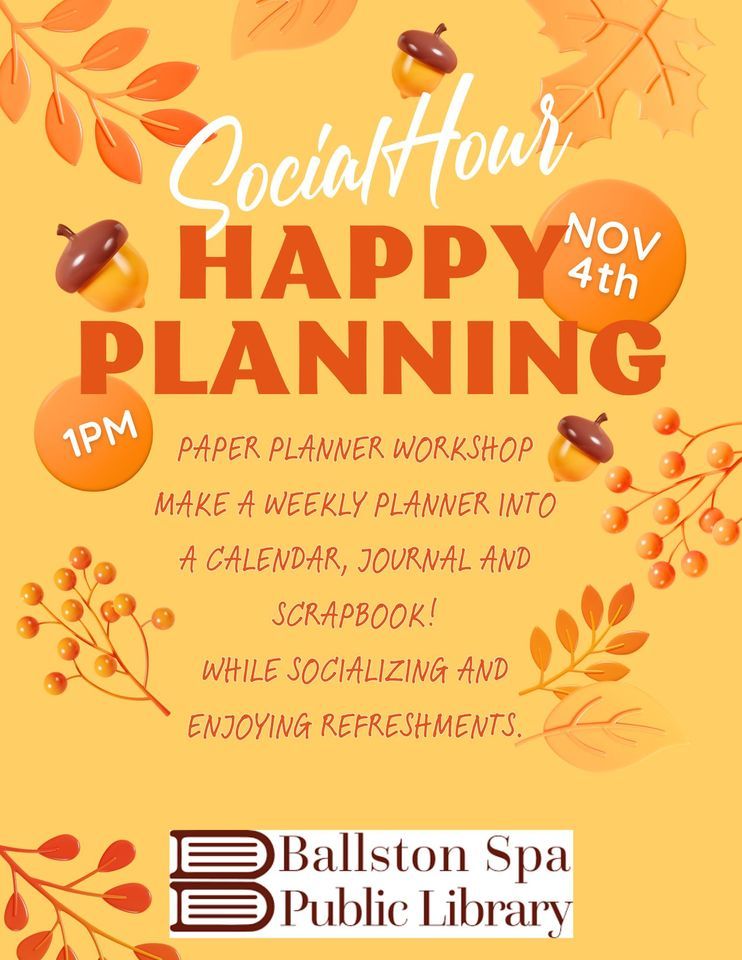 The Happy Planning Social Hour BSPL, Ballston Spa Public Library, November 4 2023 AllEvents.in