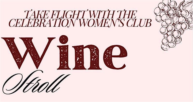 Take Flight with Celebration Women's Club 2nd Annual Wine Stroll, 11 February | Event in Kissimmee | AllEvents