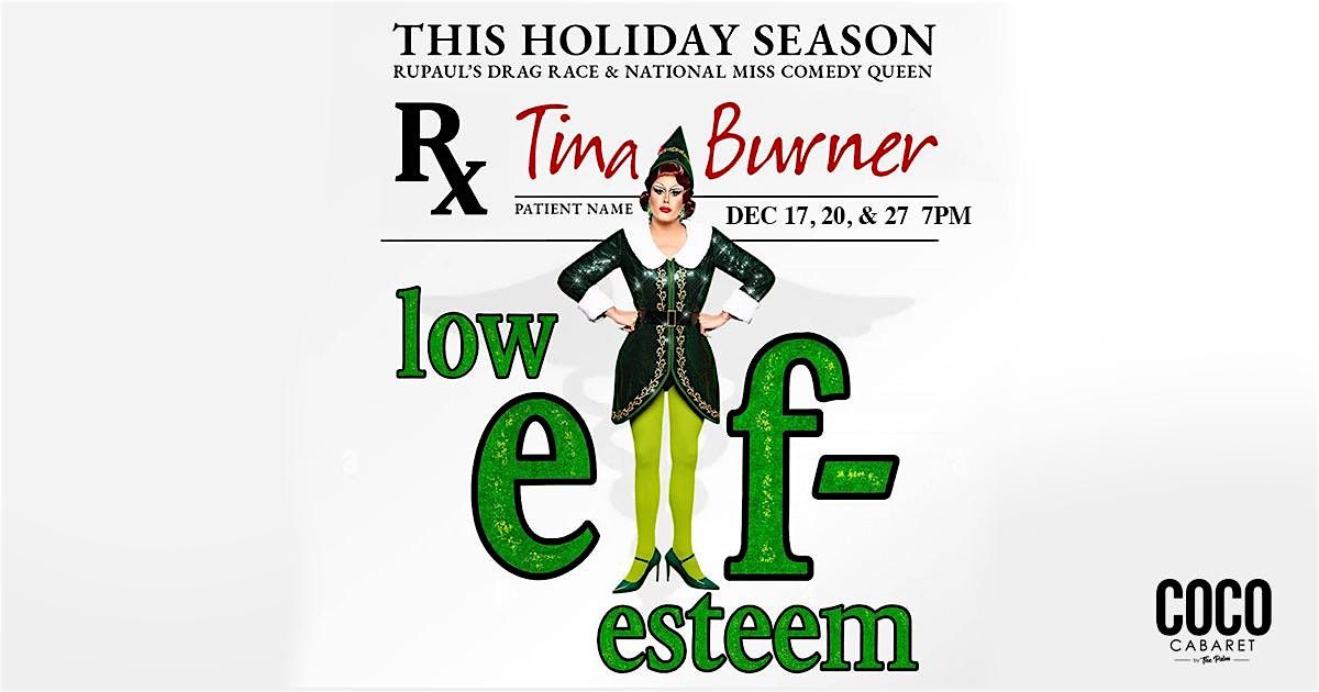 Tina Burner - Low Elf-Esteem, 17 December | Event in Puerto Vallarta | AllEvents