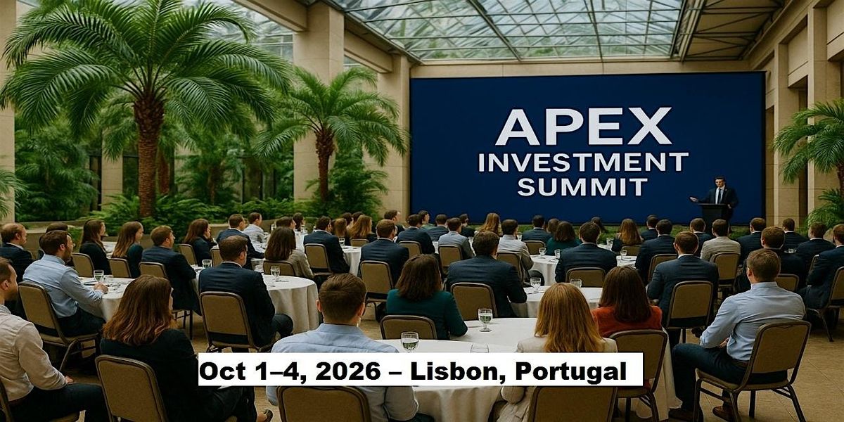 Apex Masters Expos – Investment Summit in Lisbon, Portugal, 18 December | Event in Lisboa | AllEvents