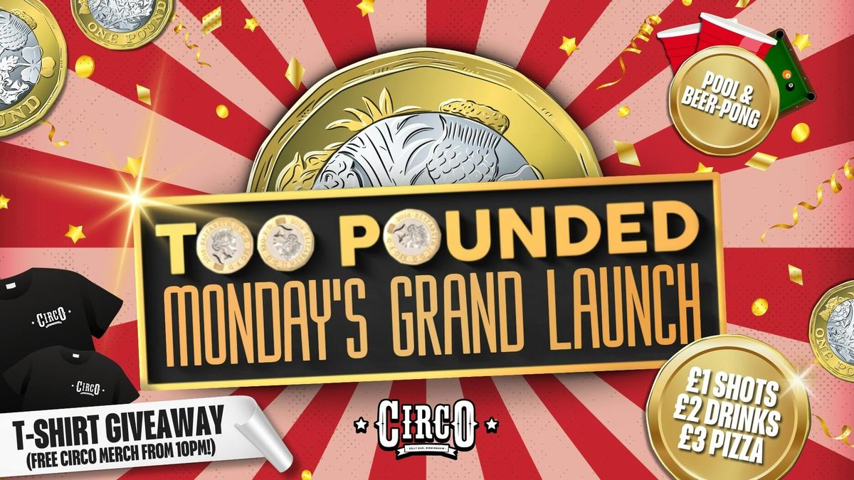 TOO POUNDED MONDAYS ✨🚀 THE GRAND LAUNCH! 🚀✨ | Event in Birmingham | AllEvents