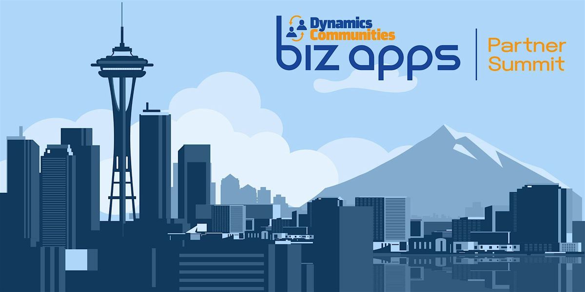Biz Apps Partner Summit 2025 - Dynamics Communities, 23 July | Event in Seattle | AllEvents