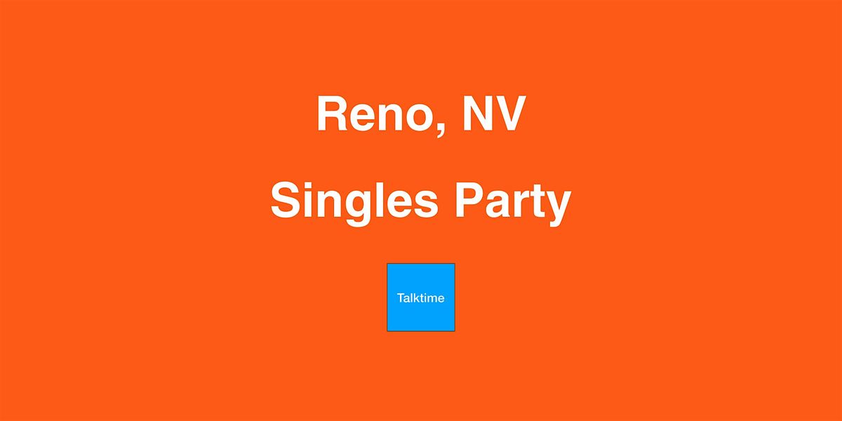 Singles Party Reno, Reno, 7 June to 30 May AllEvents.in