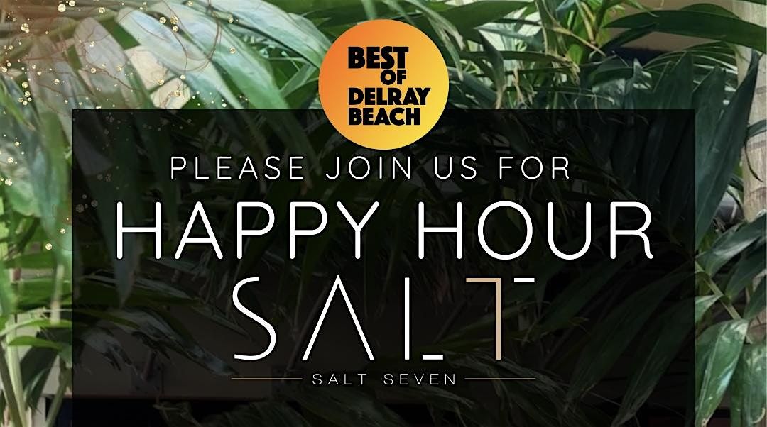 Join The Best of Delray Beach for Happy Hour at Salt7 Delray, SALT7