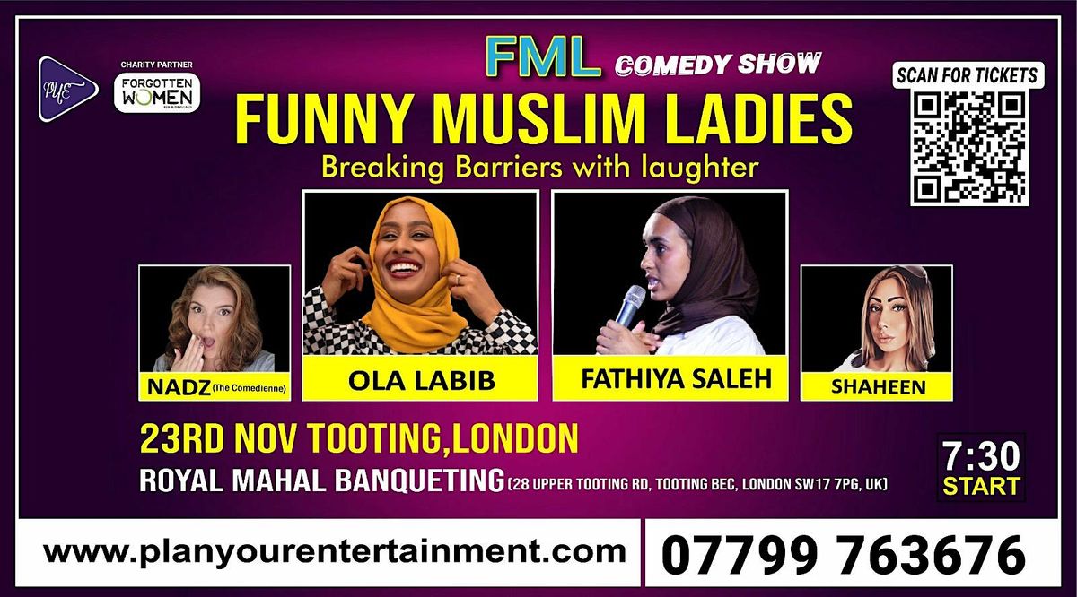 Funny Muslim Ladies FML Standup Comedy Show London, Royal Mahal Banqueting & Events, London Funny Muslim Ladies FML Standup Comedy Show London, Royal Mahal Banqueting & Events, London