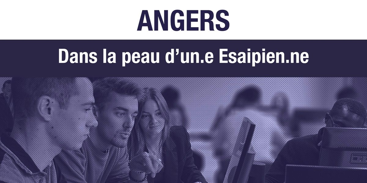 BACHELOR_Journée dimmersion post-bac - Esaip Angers, ESAIP École d