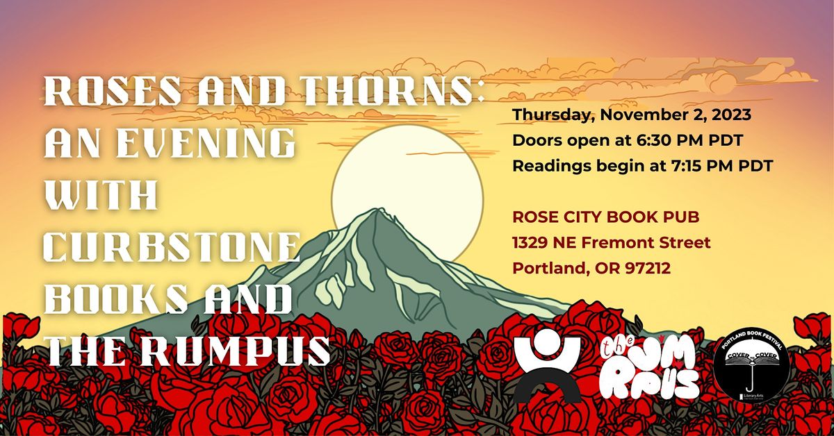 Roses and Thorns An Evening with Curbstone Books and The Rumpus, Rose