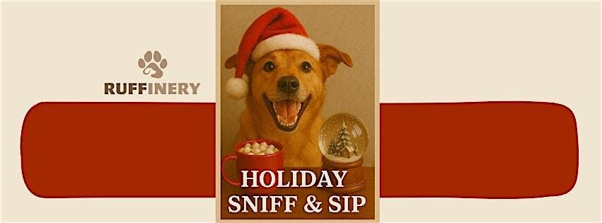 Ruffinery presents: Holiday Sniff & Sip, 7 December | Event in San Diego | AllEvents