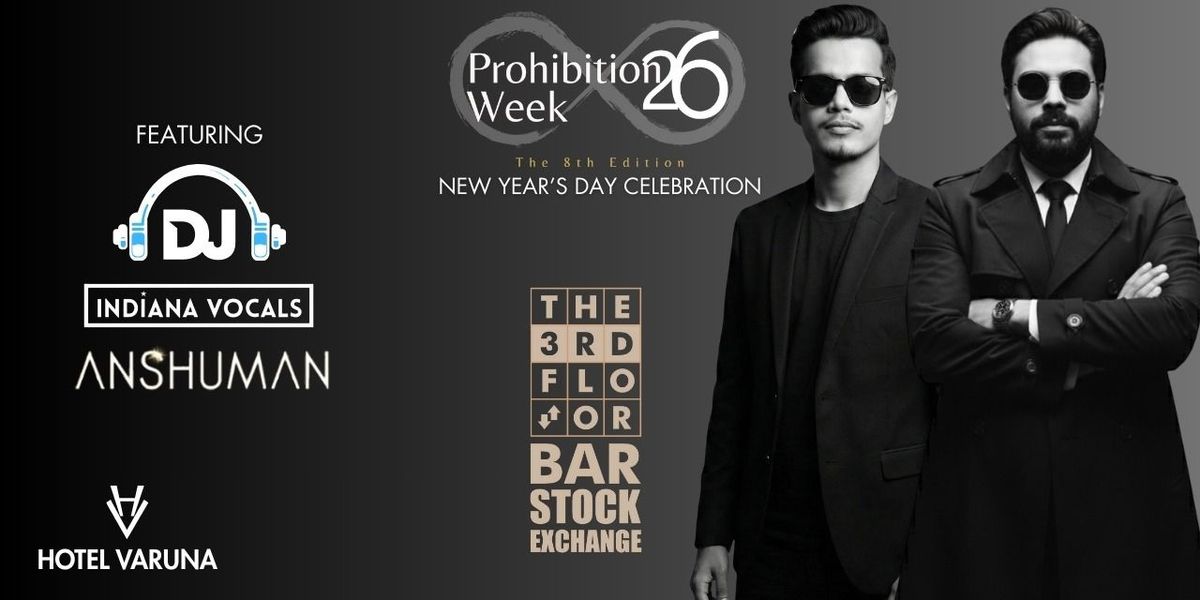 Prohibition Week 26 - New Year's Day Celebration, 1 January | Event in Varanasi | AllEvents