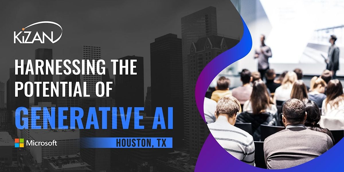 Harnessing the Potential of Generative AI Houston, Microsoft