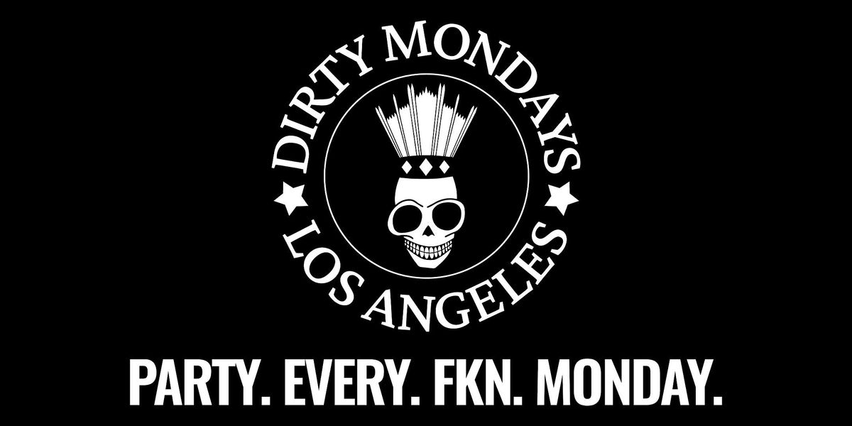 Dirty Mondays Los Angeles | Event in Los Angeles | AllEvents