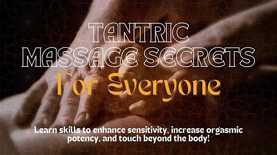 Tantric Massage Secrets for Everyone w/Monique Darling & Peter Petersen