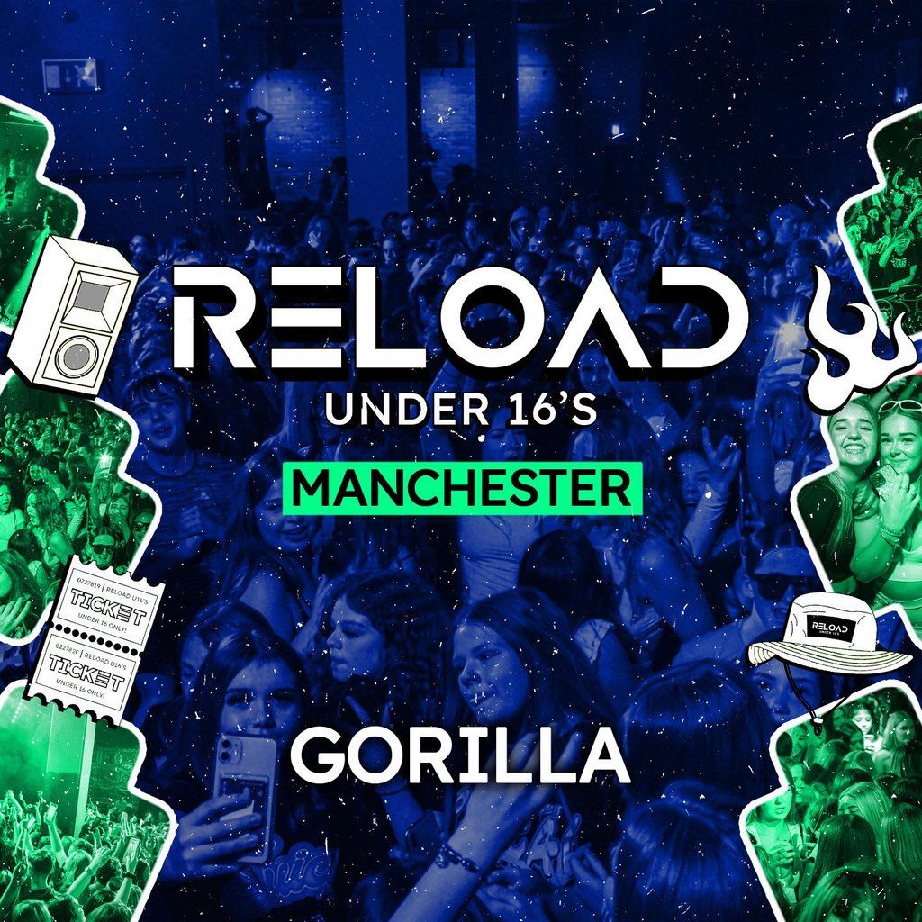 FINAL 100 TICKETS | Reload Under 16s - Manchester Ft ZieZie, 11 August | Event in Manchester | AllEvents