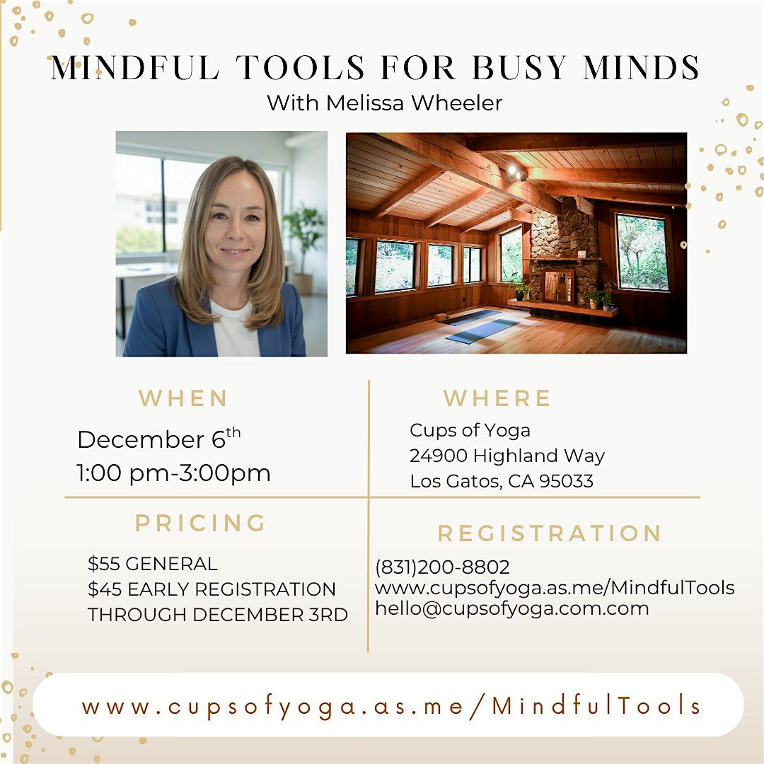 Mindful Tools for Busy Minds Workshop, 6 December | Event in Los Gatos | AllEvents