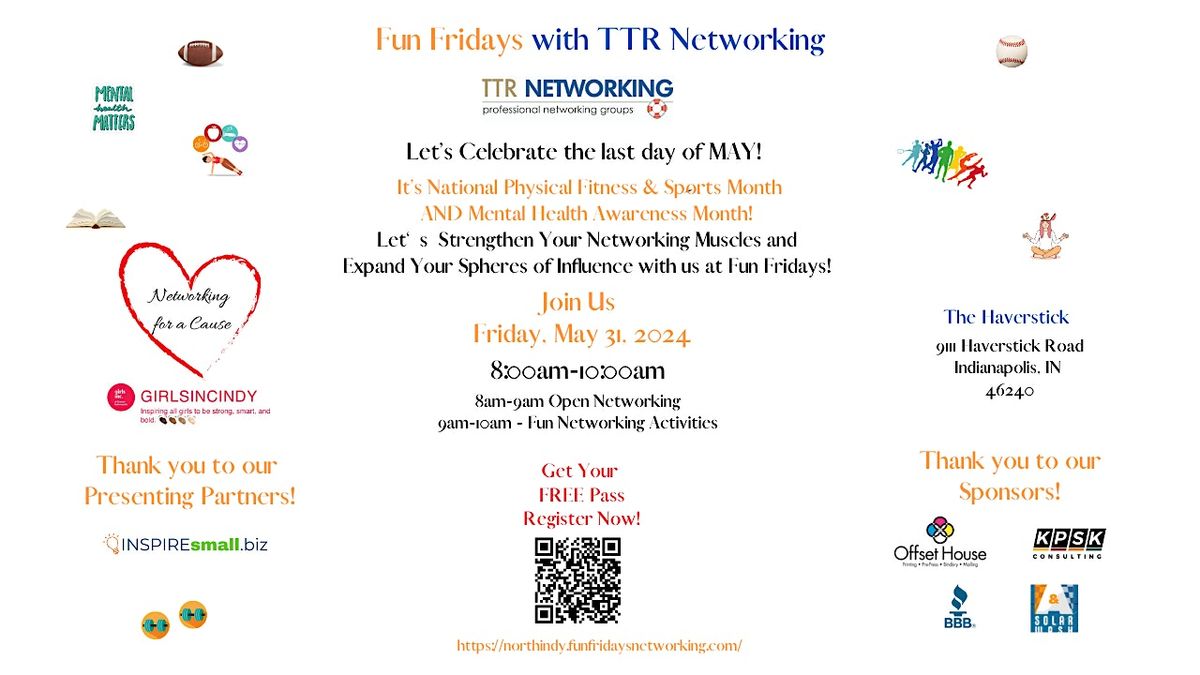 TTRs Fun Fridays Networking For A Cause! Friday, May 31 The