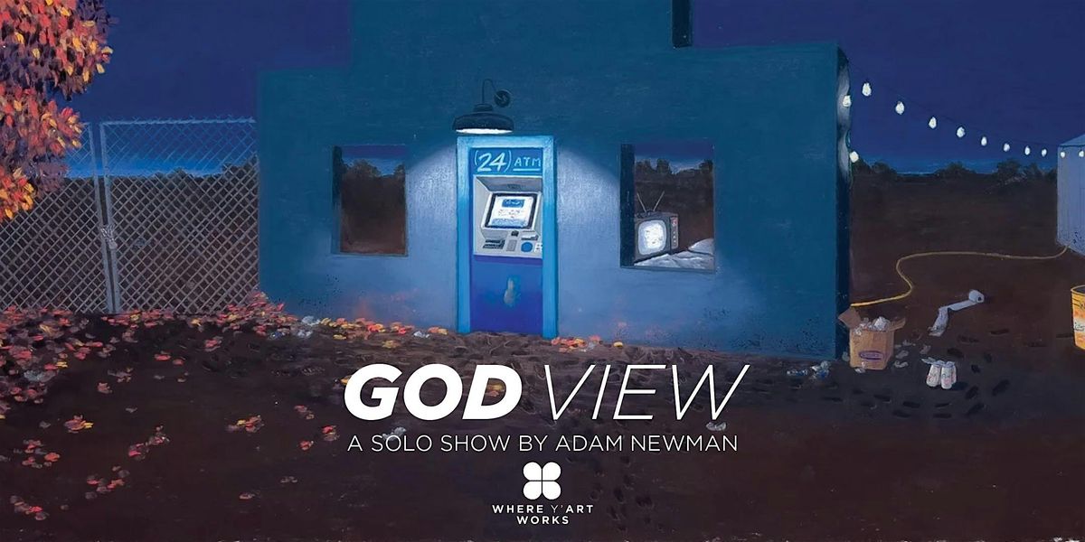 "God View" A Solo Show by Adam Newman, 3 December | Event in New Orleans | AllEvents