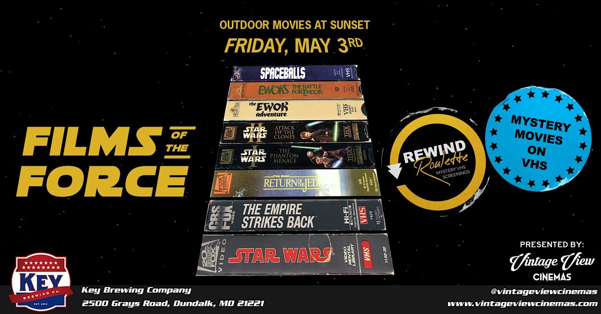 Rewind Roulette Films of the Force Outdoor Movies Key Brewing