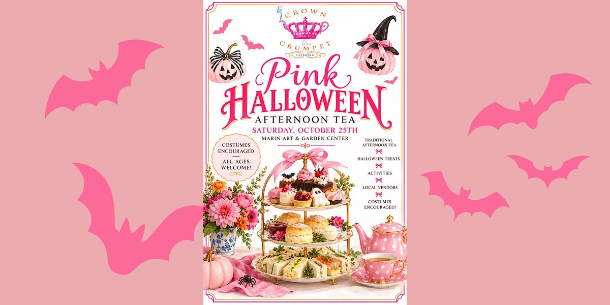 Pink Halloween Tea, Marin Art and Garden Center, Sir Francis Drake ...